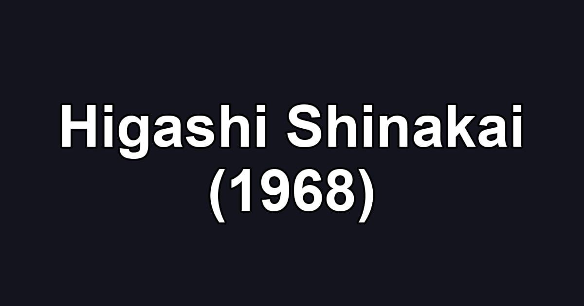 Higashi Shinakai (1968)