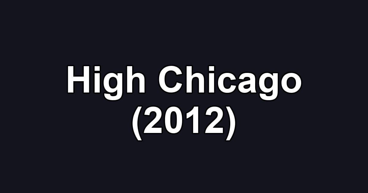 High Chicago (2012)