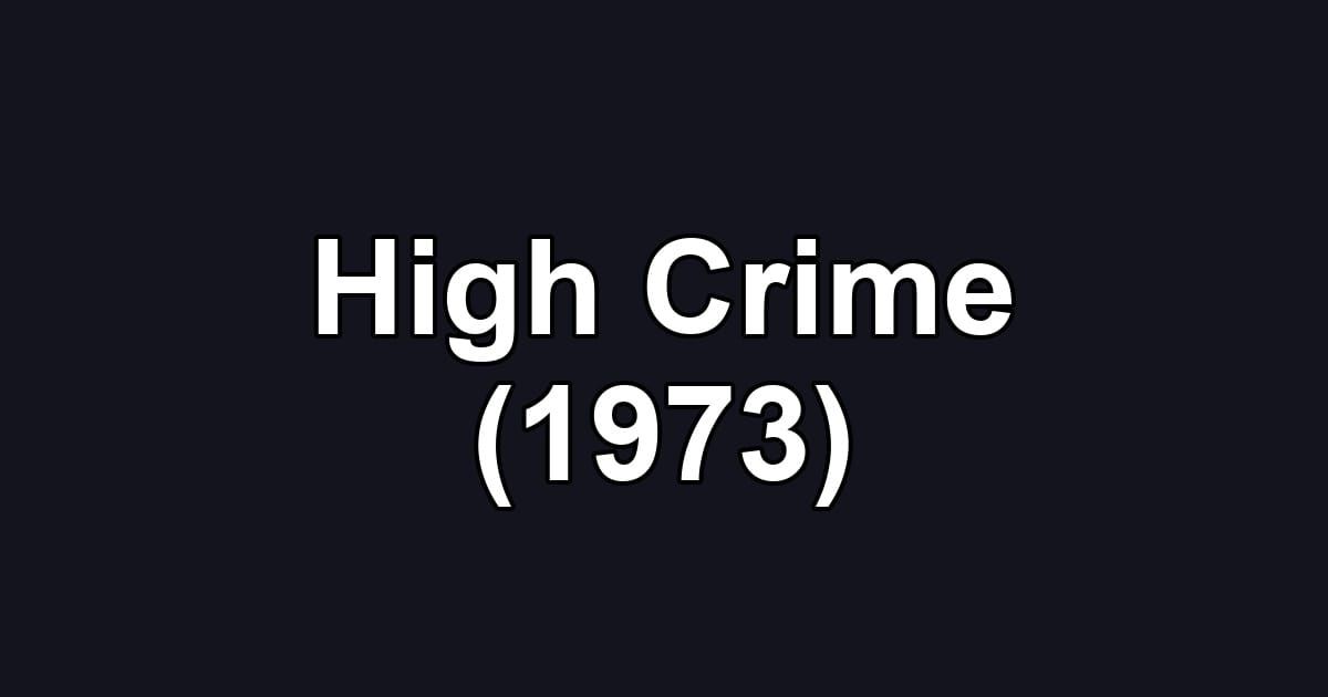 High Crime (1973)