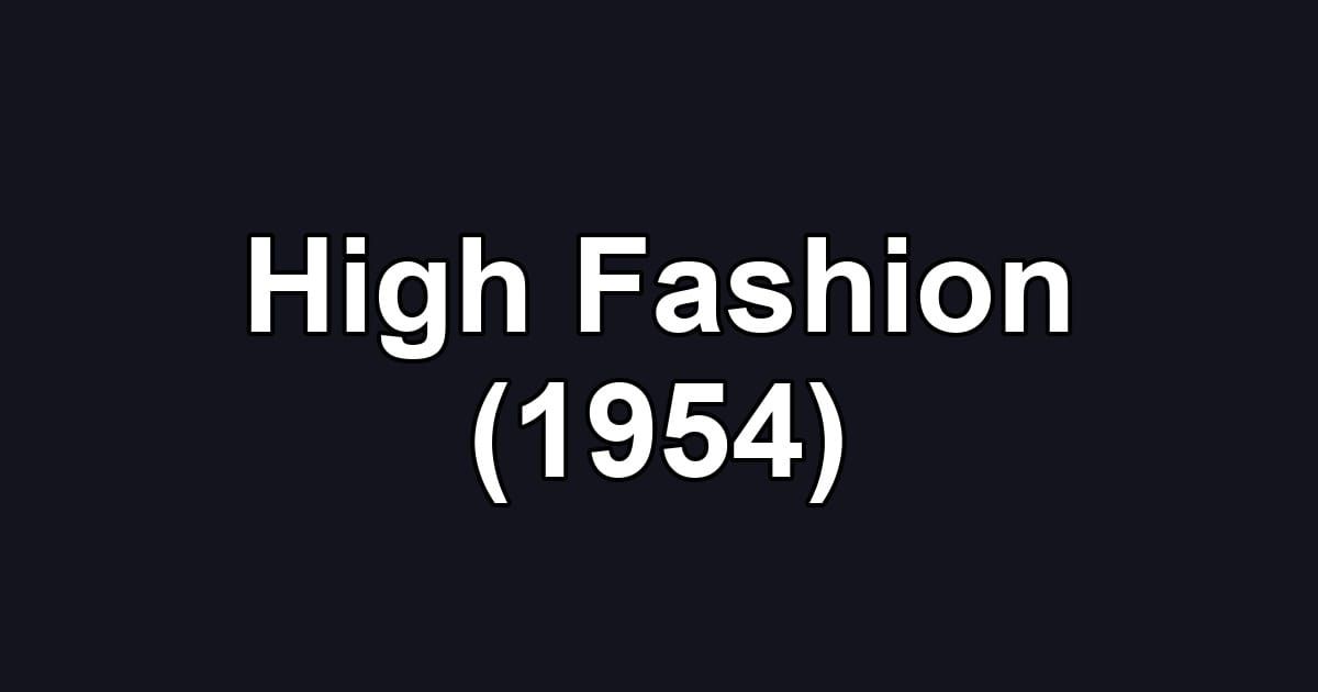 High Fashion (1954)
