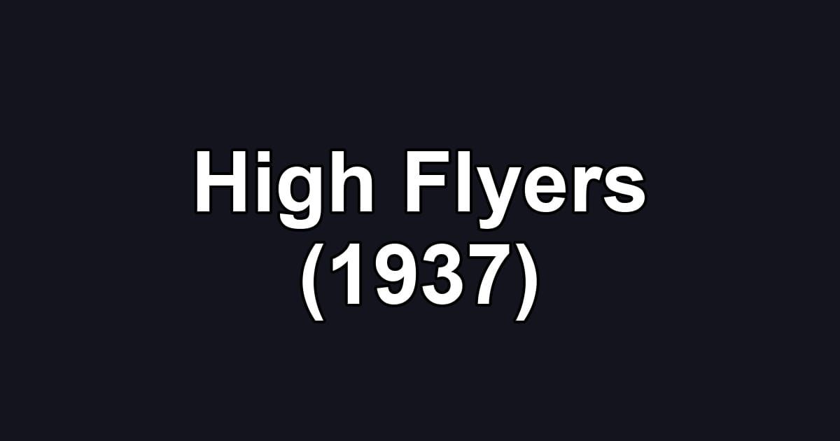 High Flyers (1937)