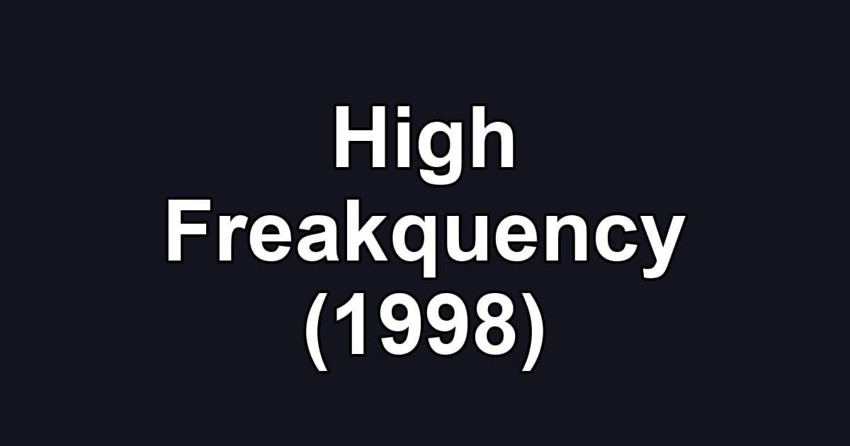 High Freakquency (1998)