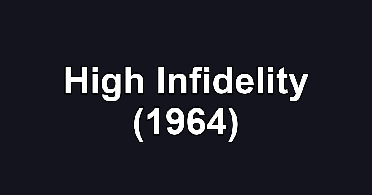 High Infidelity (1964)