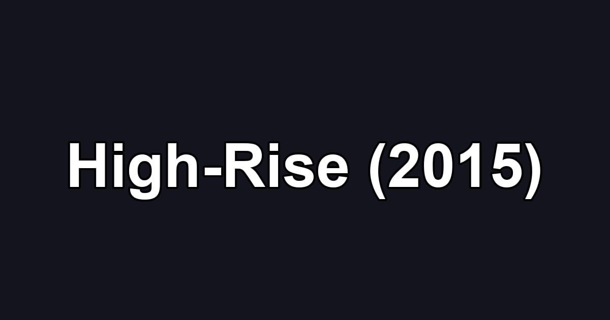 High-Rise (2015)