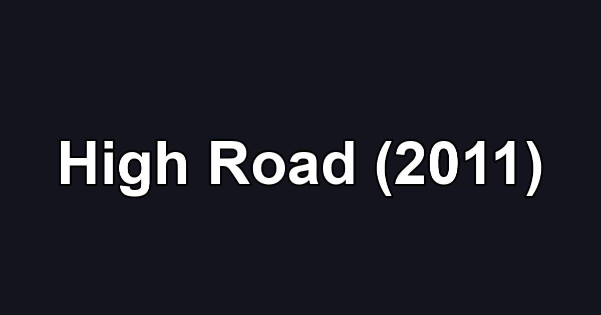 High Road (2011)