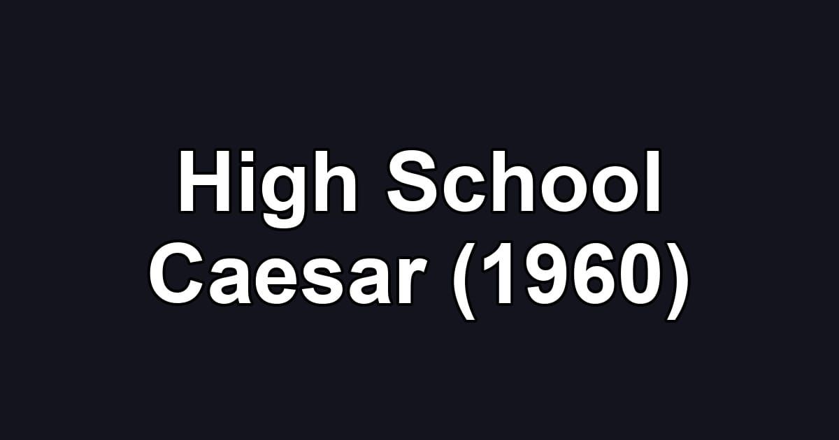 High School Caesar (1960)