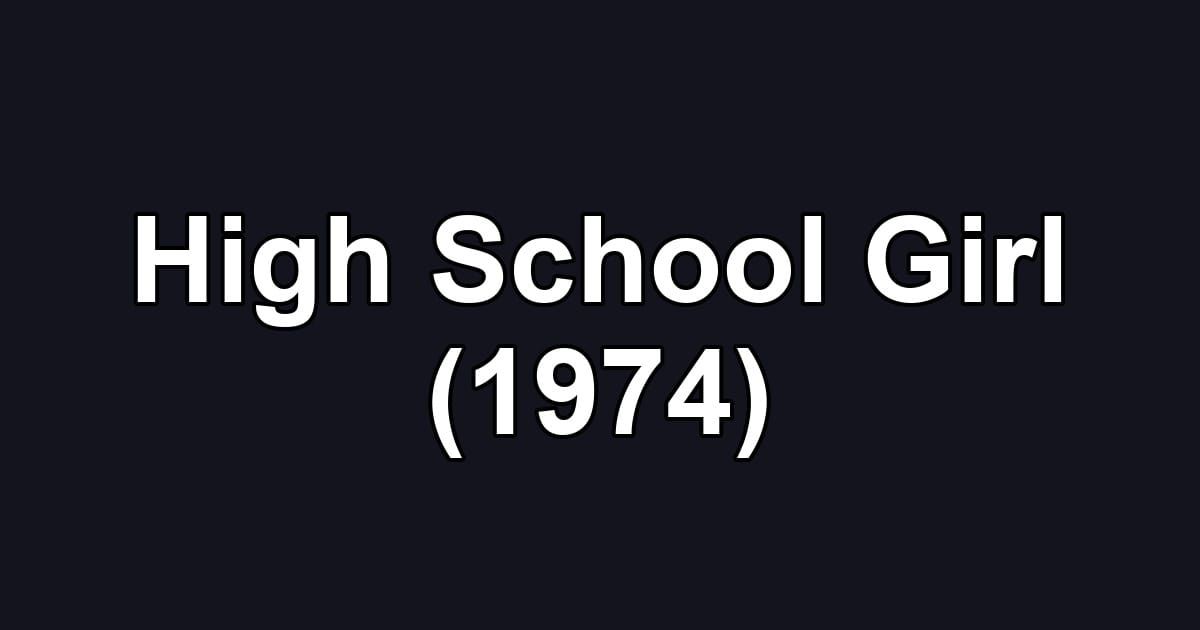 High School Girl (1974)