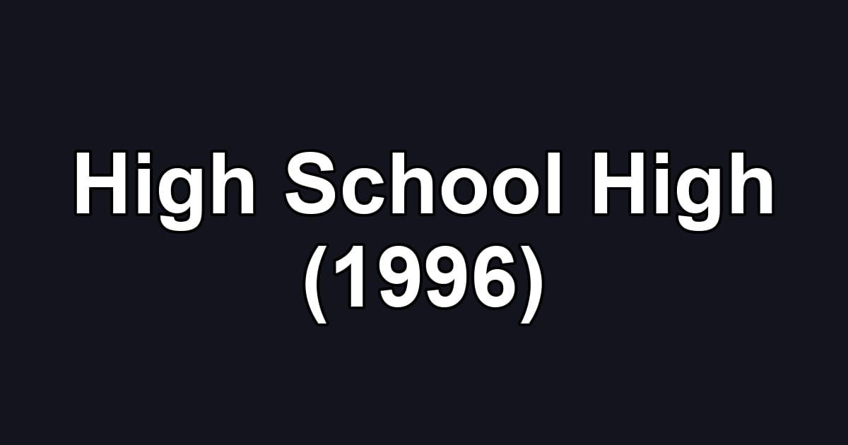 High School High (1996)