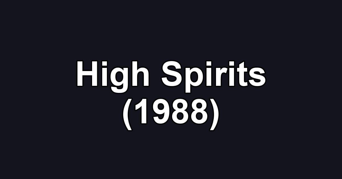 High Spirits (1988)
