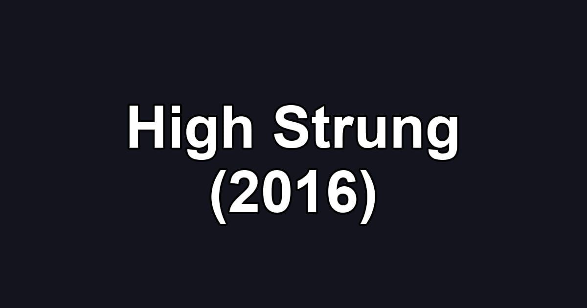 High Strung (2016)