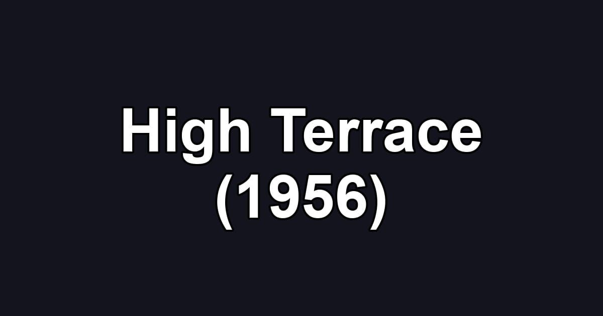 High Terrace (1956)