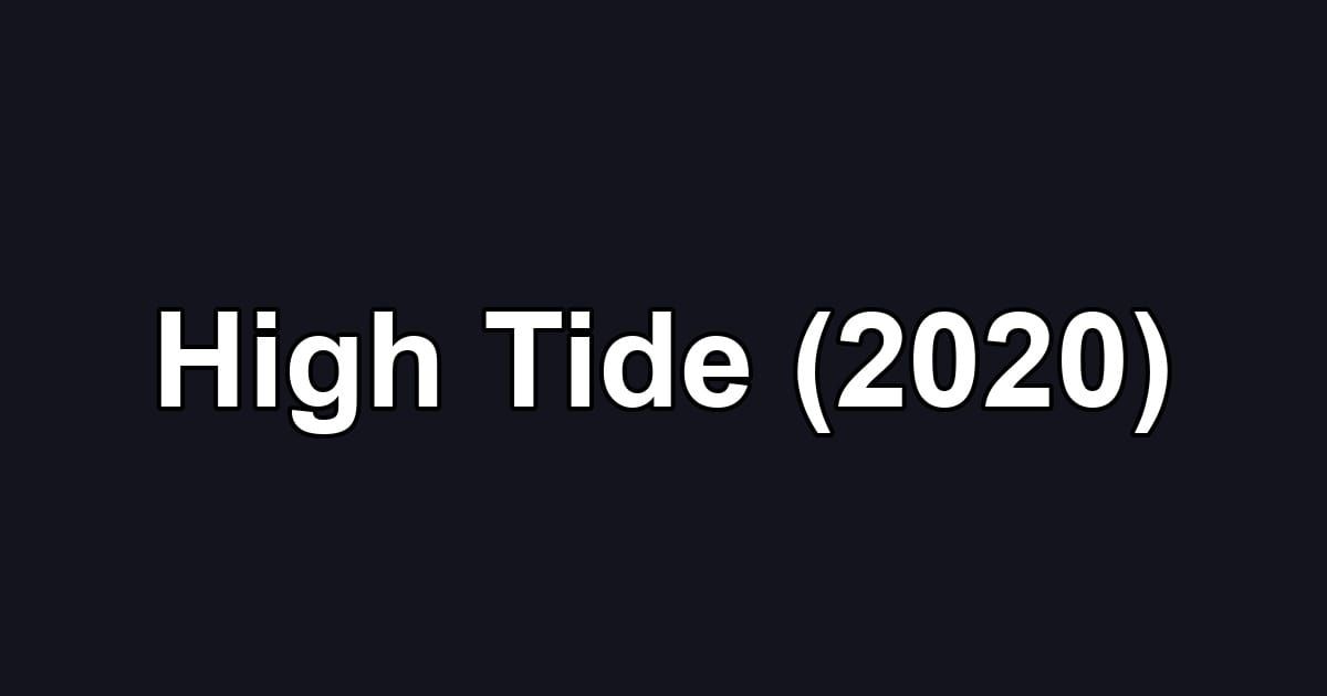 High Tide (2020)