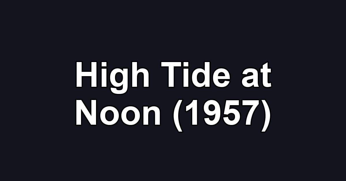High Tide at Noon (1957)