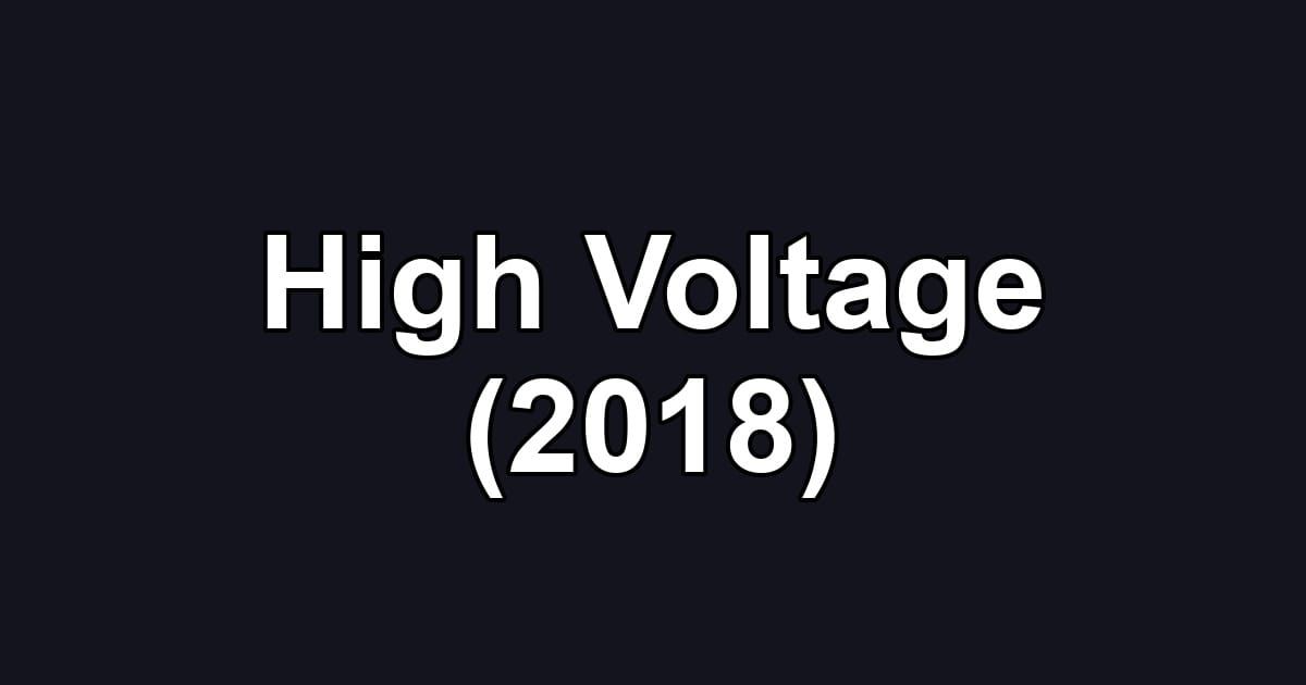 High Voltage (2018)