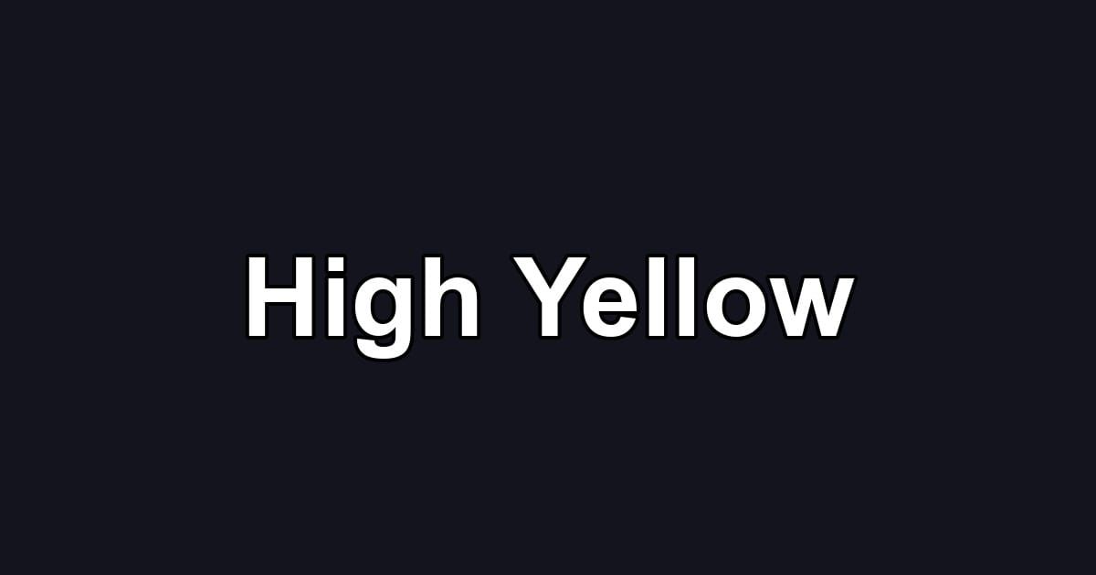 High Yellow