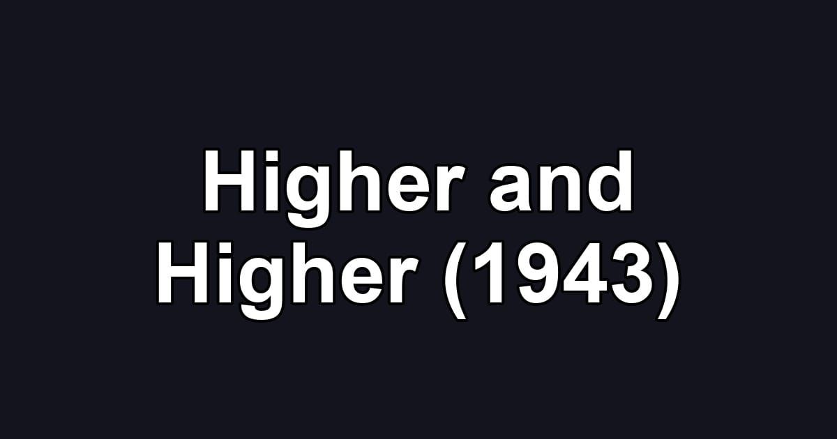 Higher and Higher (1943)
