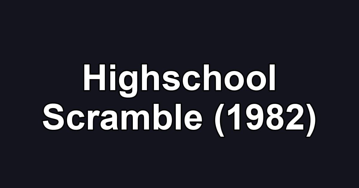 Highschool Scramble (1982)