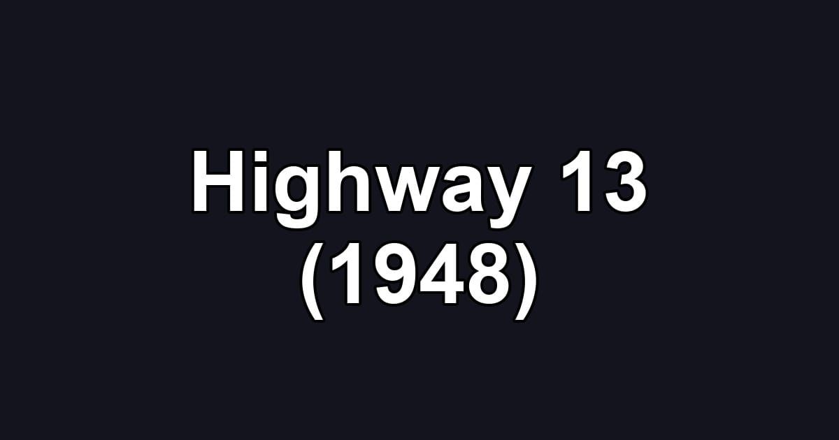 Highway 13 (1948)