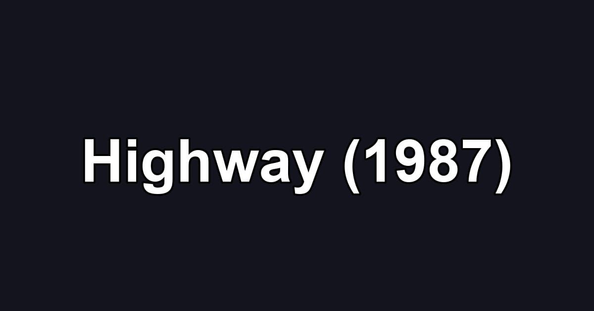 Highway (1987)