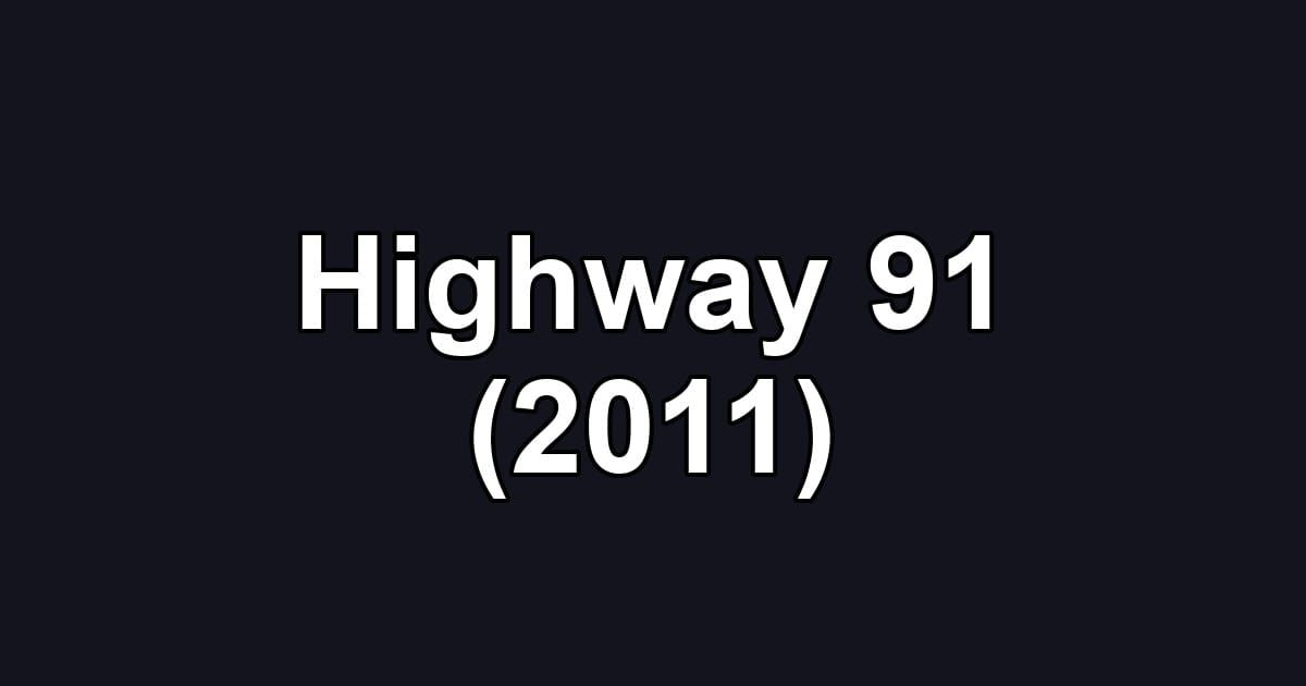 Highway 91 (2011)