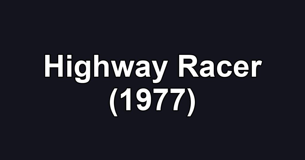 Highway Racer (1977)