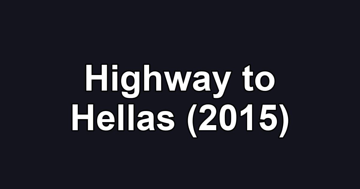 Highway to Hellas (2015)