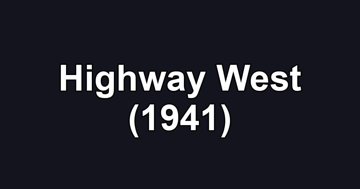 Highway West (1941)