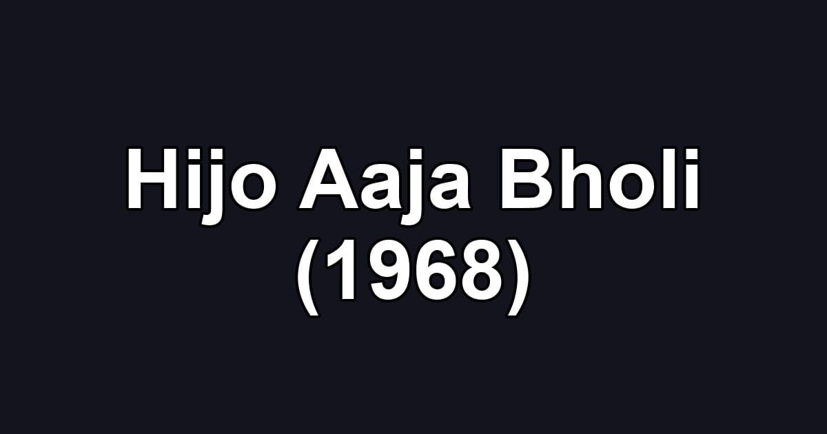 Hijo Aaja Bholi (1968)