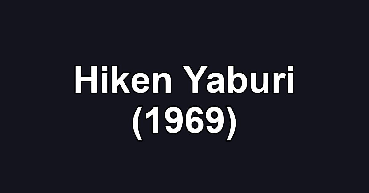 Hiken Yaburi (1969)