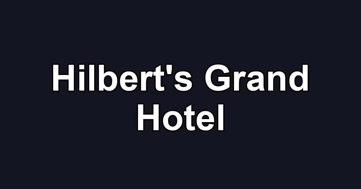 Hilbert's Grand Hotel