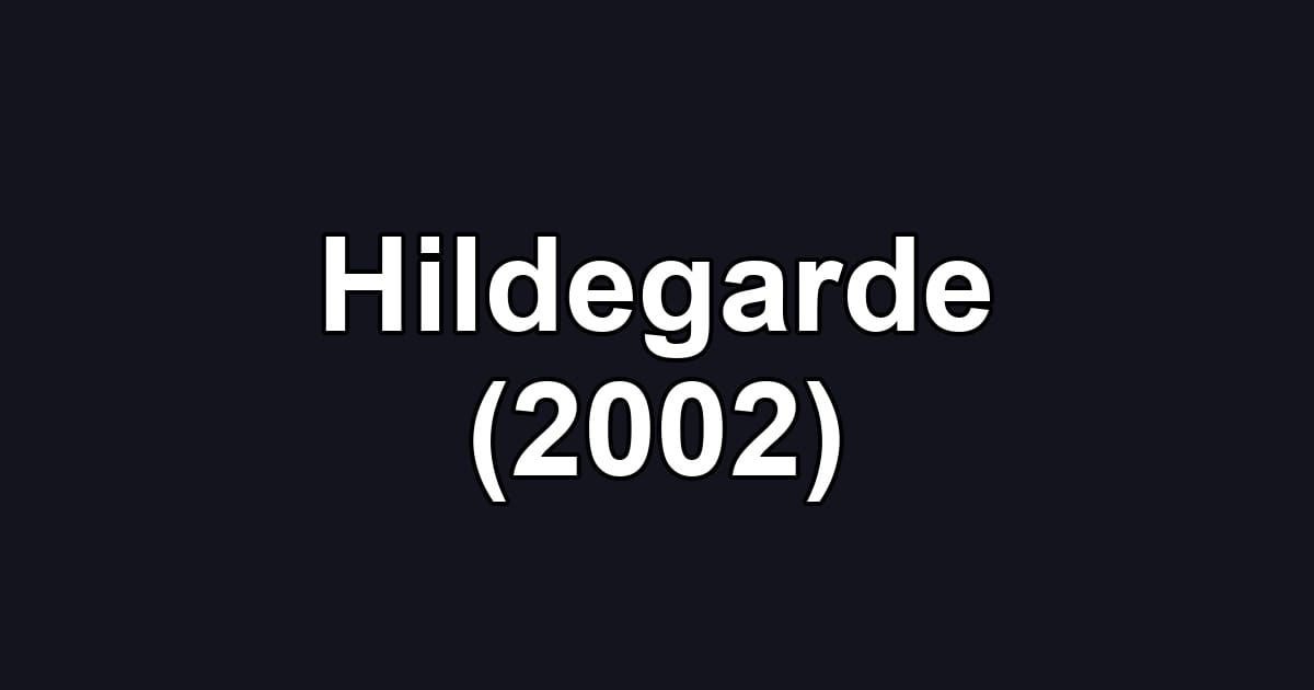 Hildegarde (2002)
