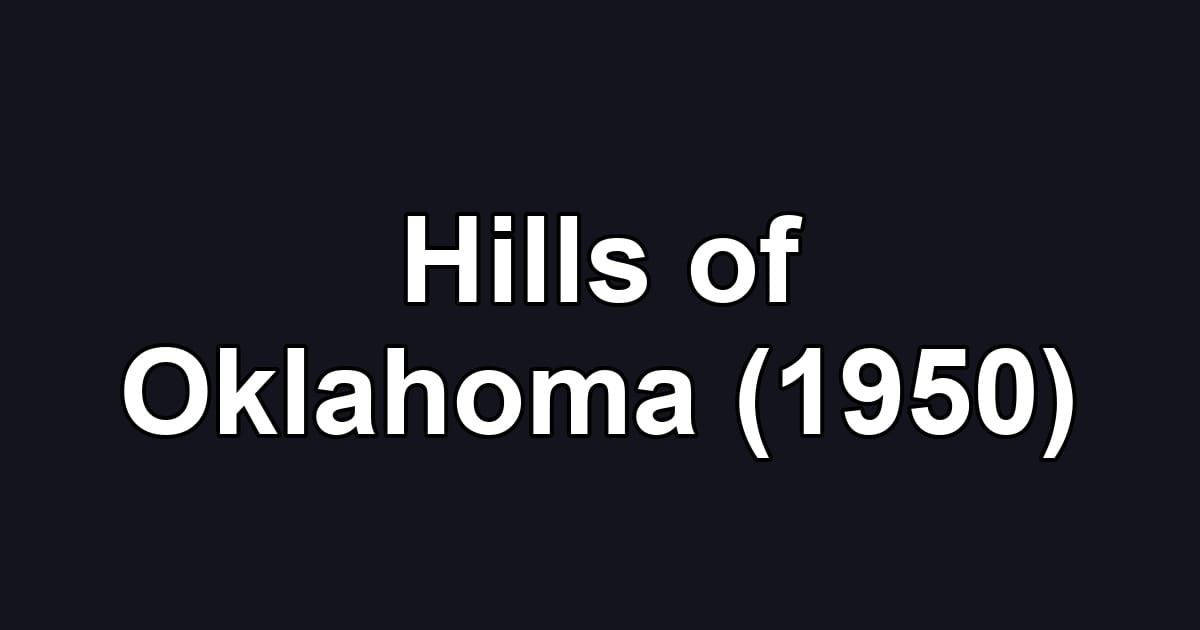 Hills of Oklahoma (1950)