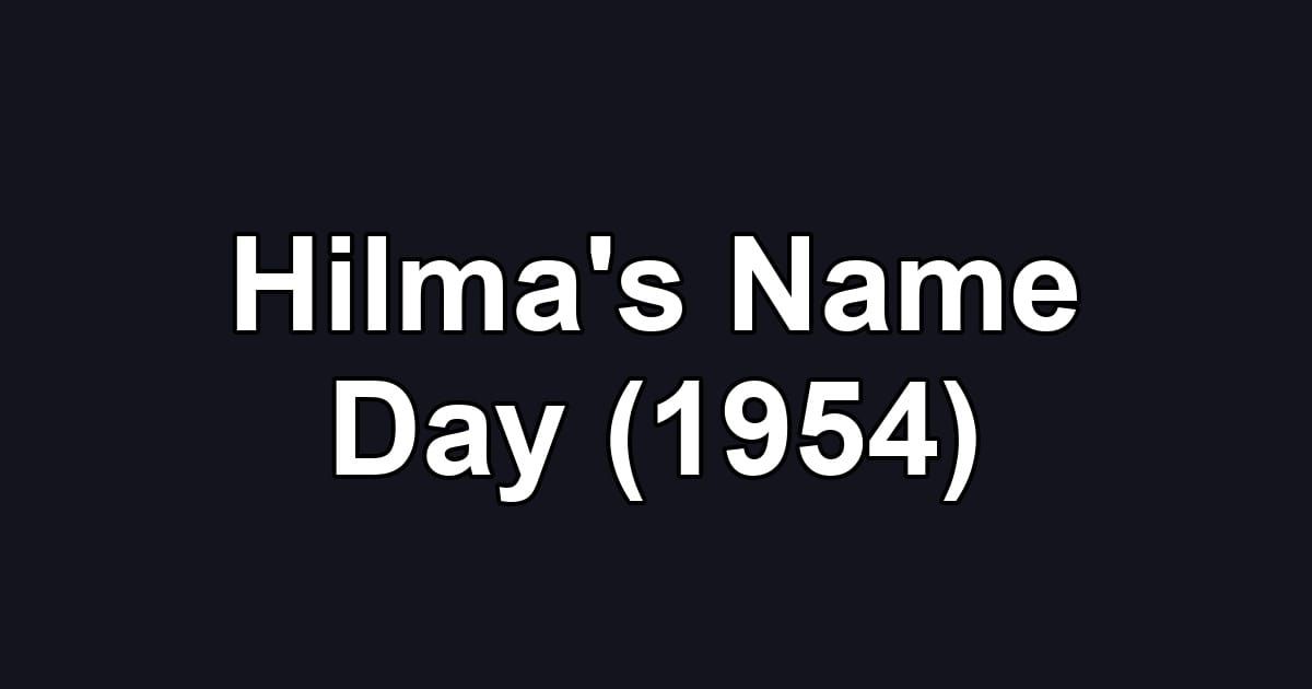Hilma's Name Day (1954)