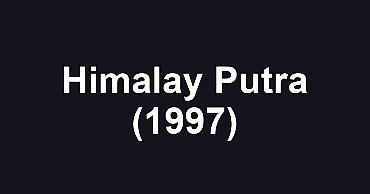 Himalay Putra (1997)