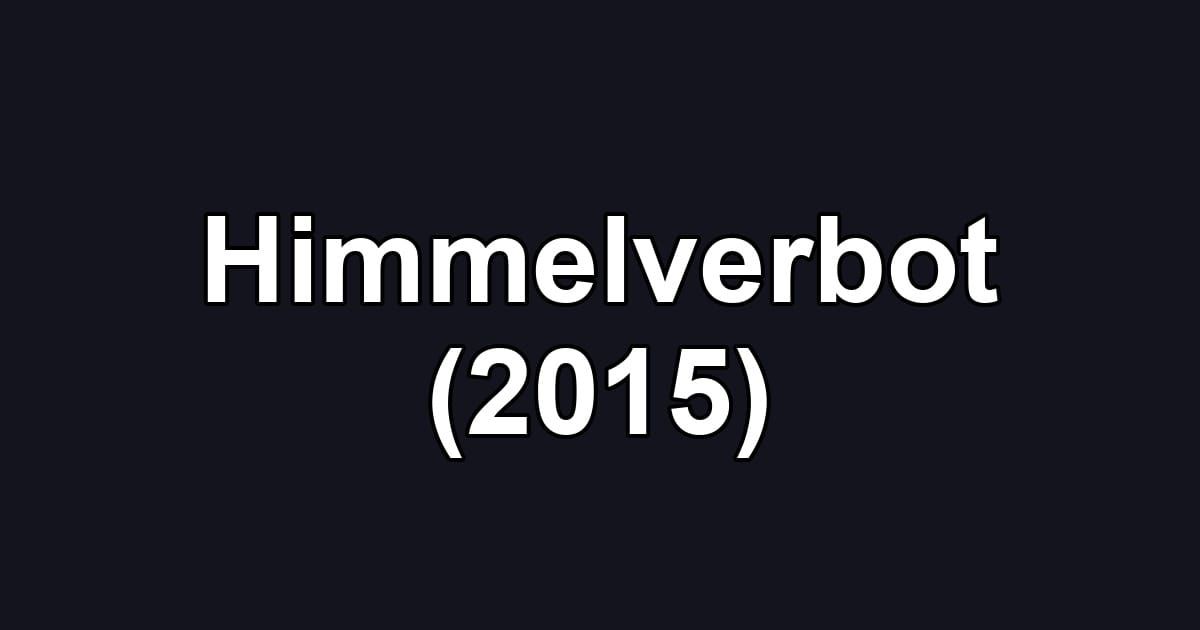 Himmelverbot (2015)
