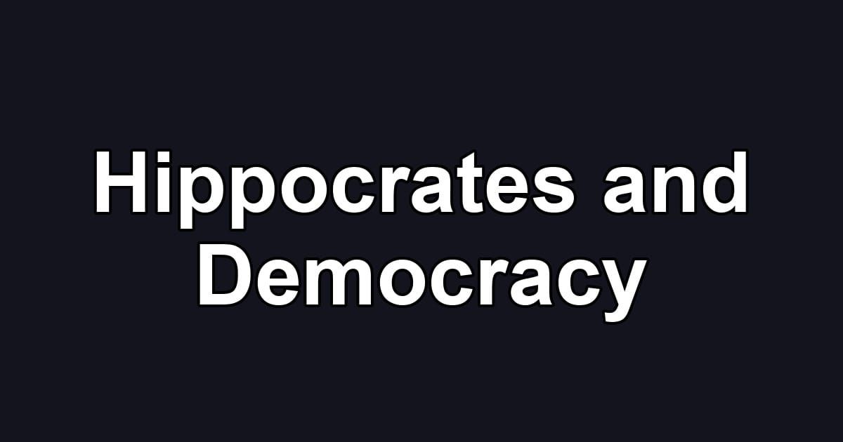 Hippocrates and Democracy