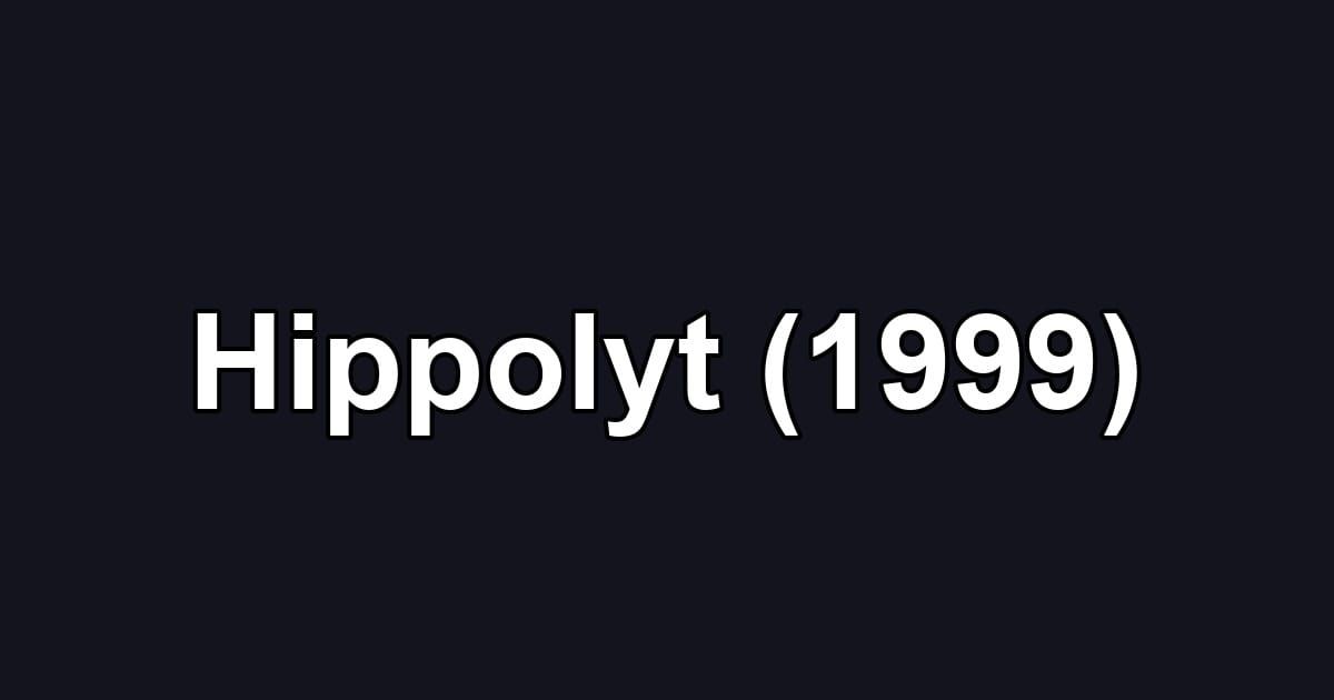 Hippolyt (1999)