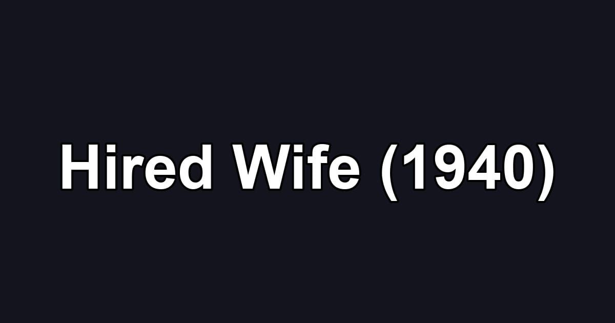 Hired Wife (1940)