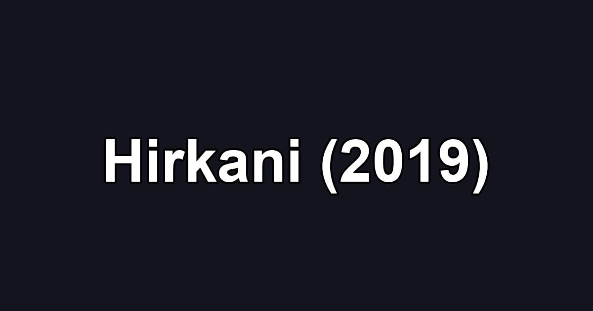 Hirkani (2019)