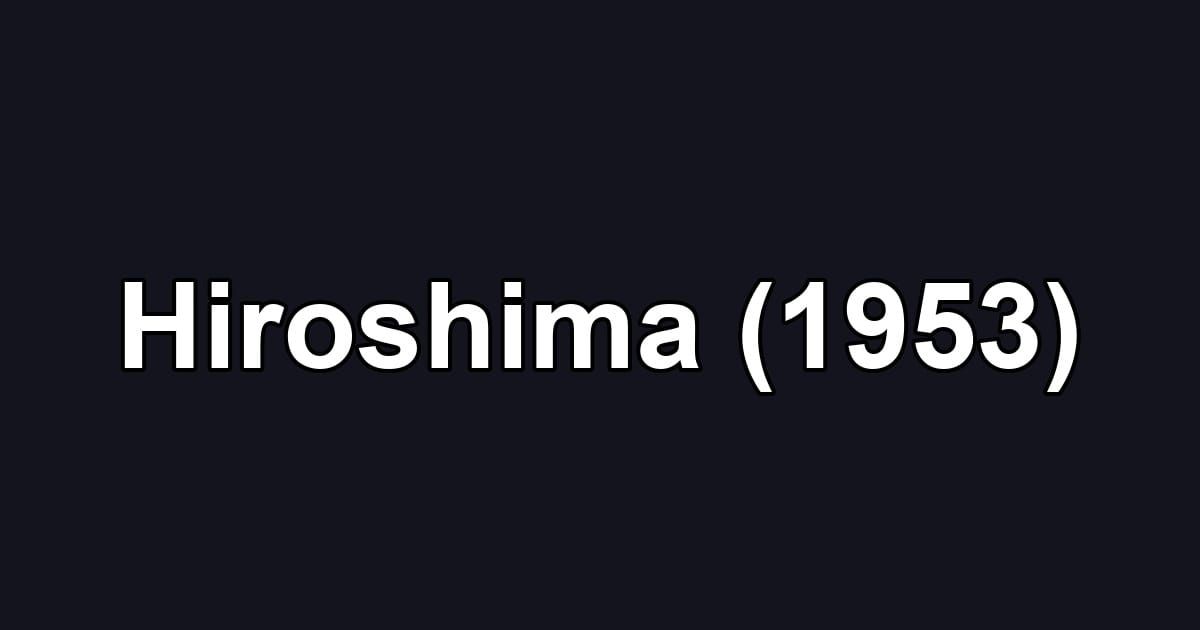 Hiroshima (1953)