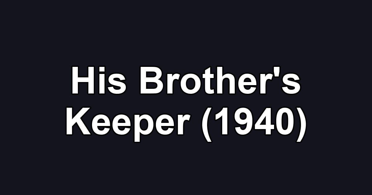 His Brother's Keeper (1940)