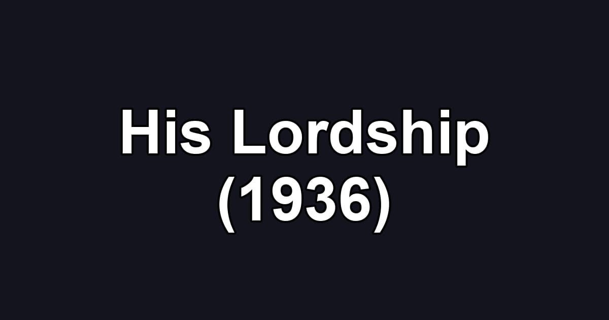 His Lordship (1936)