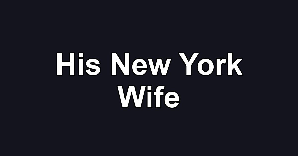 His New York Wife