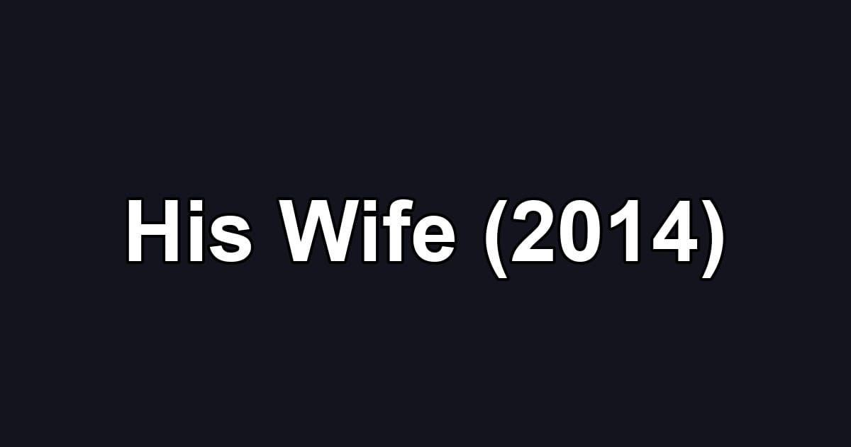 His Wife (2014)