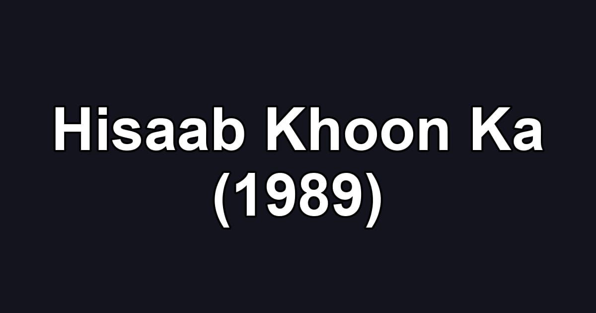 Hisaab Khoon Ka (1989)