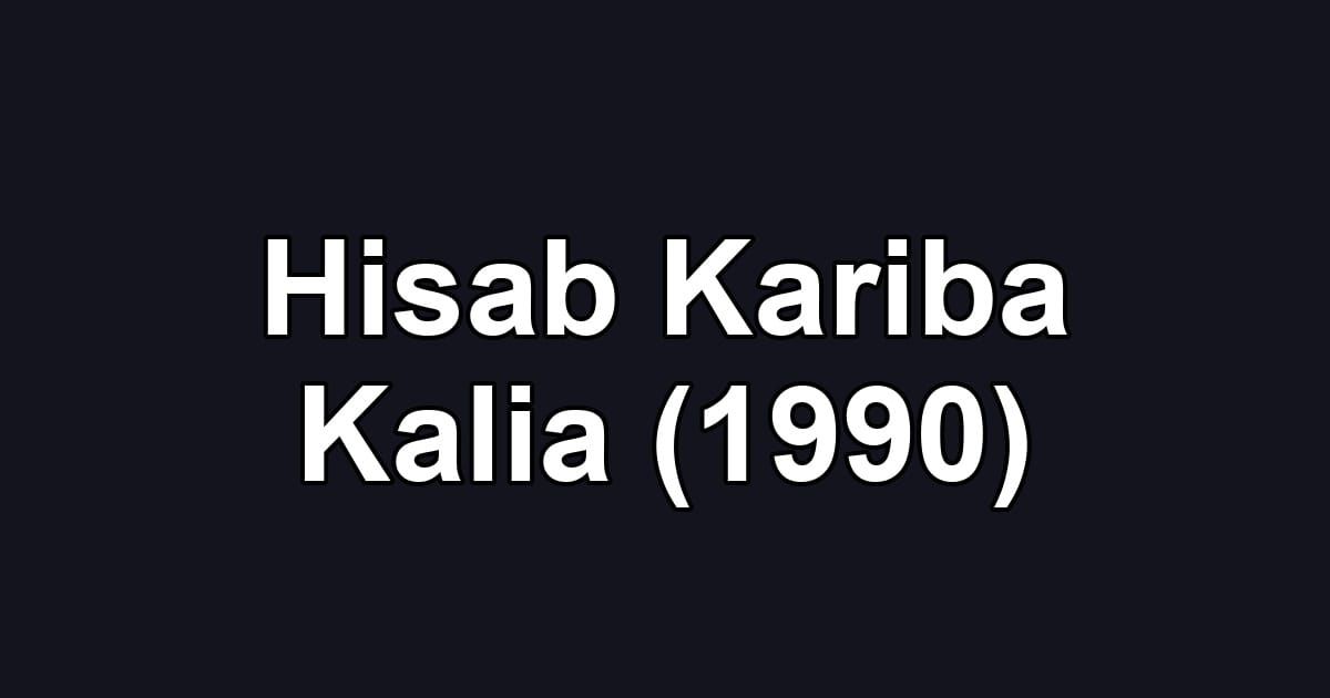 Hisab Kariba Kalia (1990)