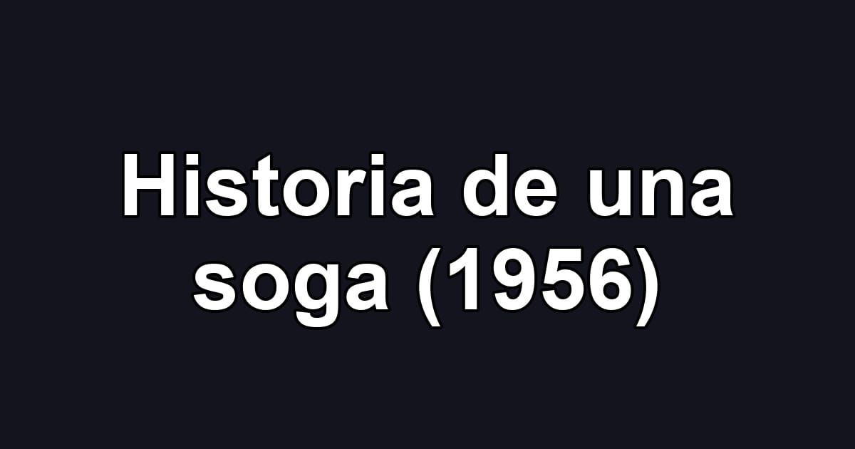 Historia de una soga (1956)
