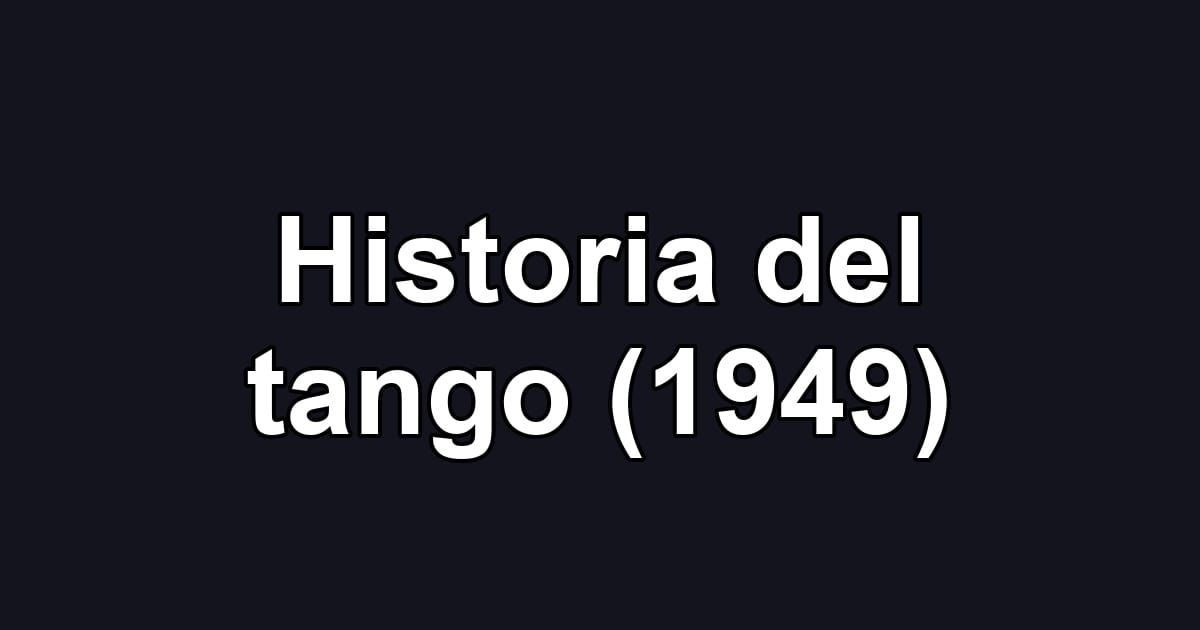 Historia del tango (1949)