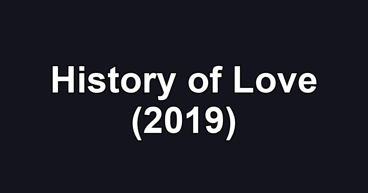 History of Love (2019)