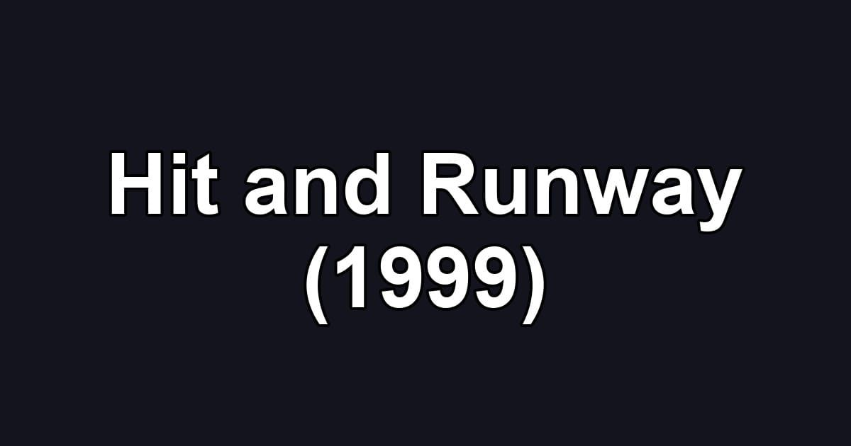 Hit and Runway (1999)